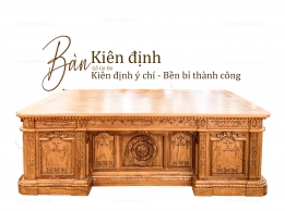 Bàn kiên định - kiến tạo vị thế và đẳng cấp vượt trội