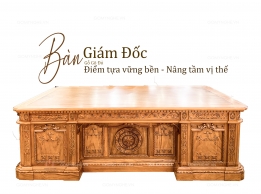 Bàn làm việc bằng gỗ hương mẫu bàn Obama - đẳng cấp đến từ thiết kế và chất liệu
